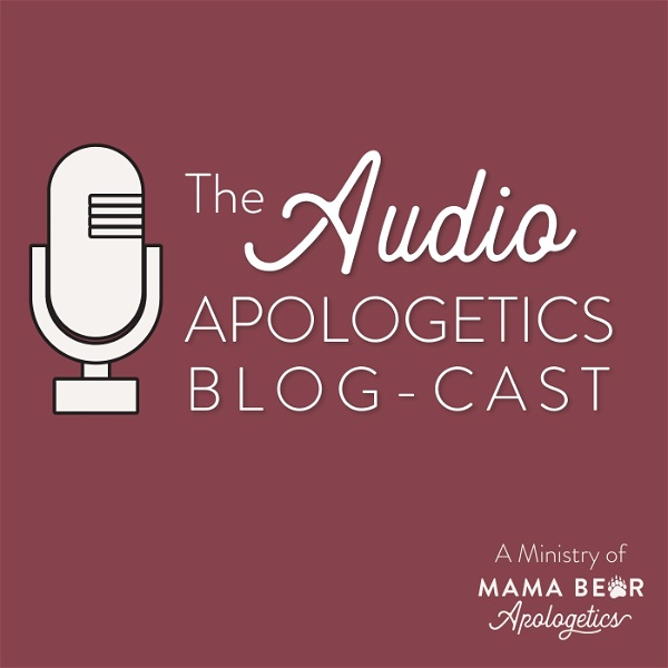 Artwork for Audio Apologetics Blog-Cast