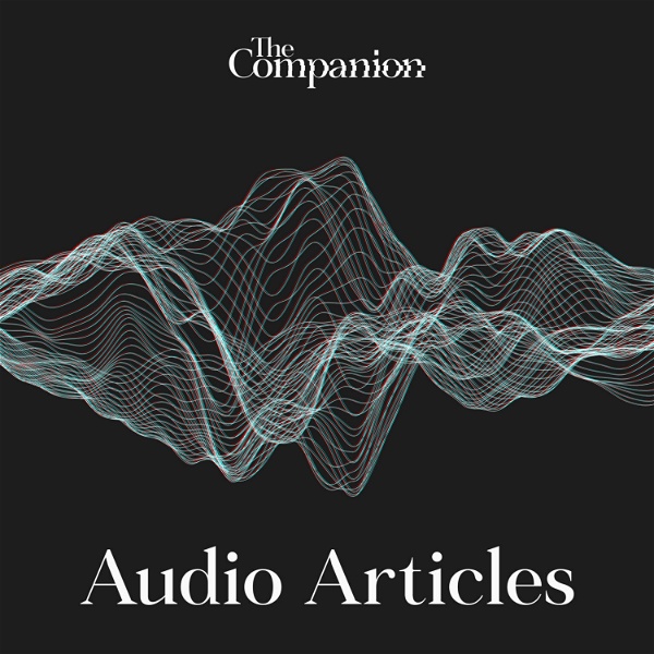 Artwork for Audio Articles – Longreads from The Companion