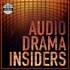Audio Drama Insiders