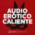 Audio erótico caliente