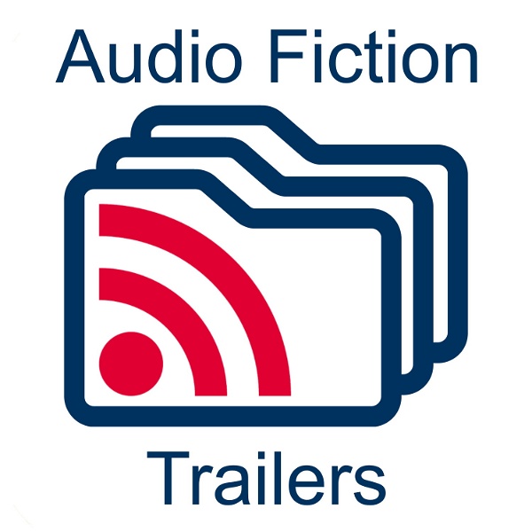 Artwork for Audio Fiction Trailers: A Cambridge Geek Podcast