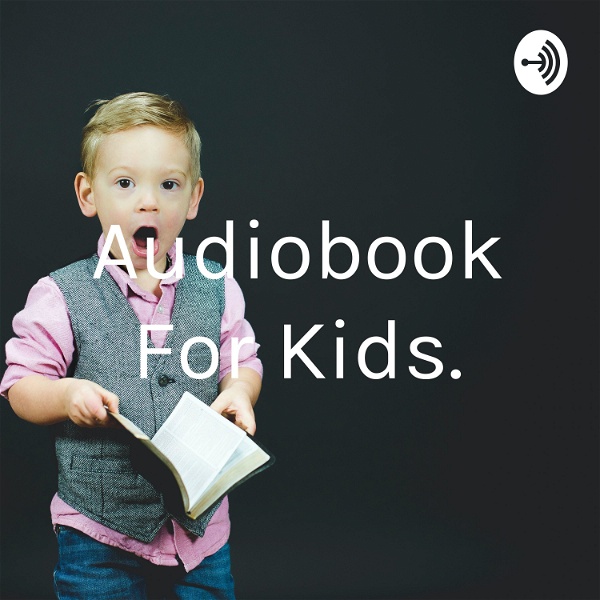 Artwork for Audiobook For Kids.