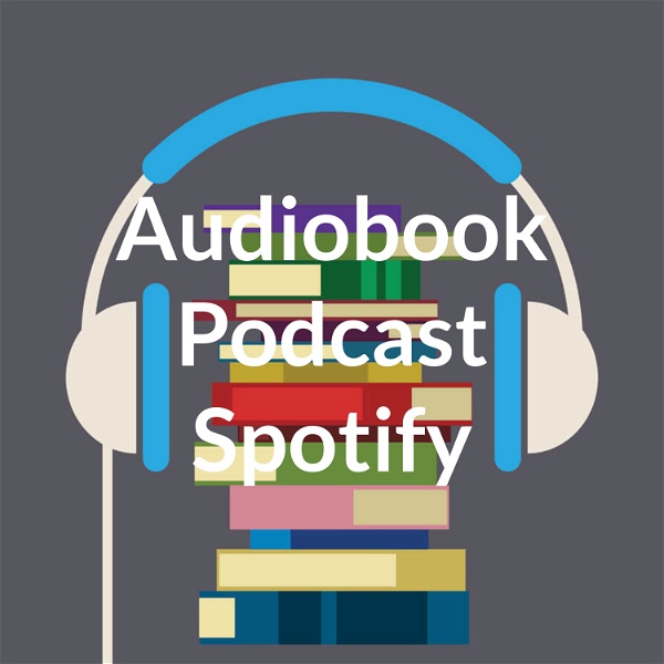Artwork for Audiobook Podcast Spotify