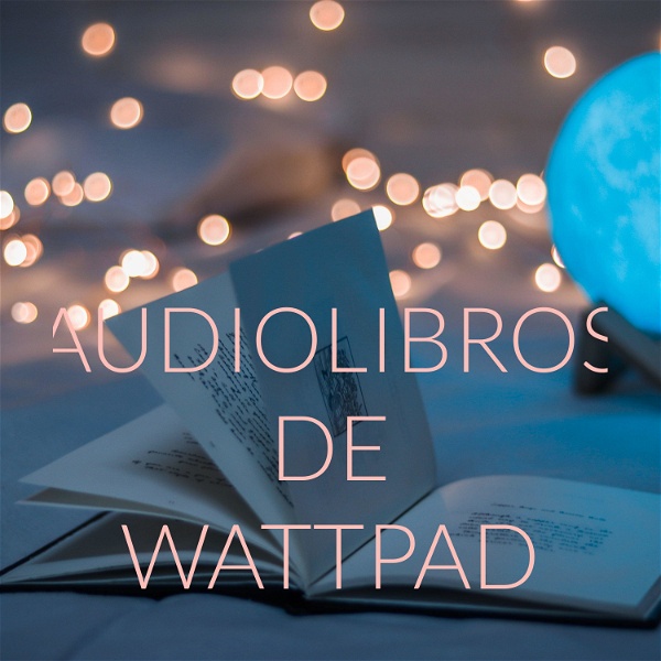 Artwork for Audiolibros De Wattpad