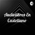 Audiolibros En Castellano