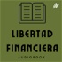 AudioLibros Libertad Financiera