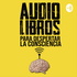 Audiolibros Para Despertar La Consciencia