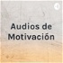 Audios de Motivación