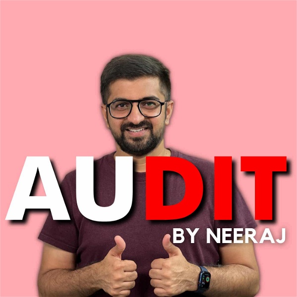 Artwork for 🎙️ Audit by Neeraj