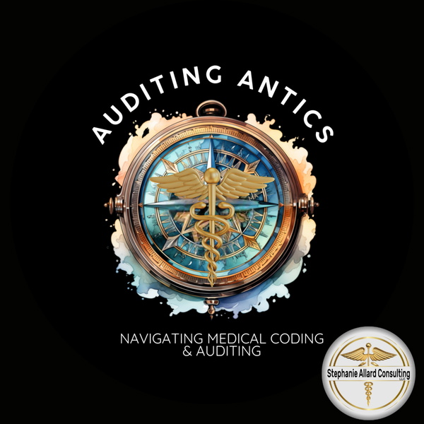 Artwork for Auditing Antics: Navigating Medical Coding and Auditing
