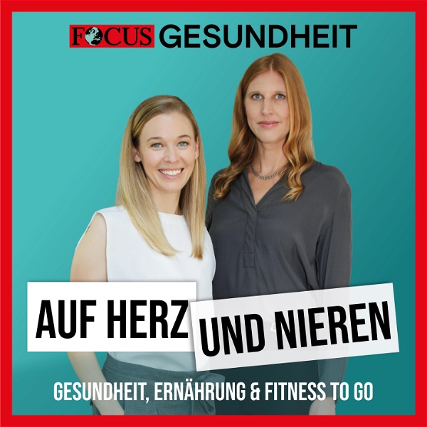Artwork for Auf Herz und Nieren – Gesundheit, Ernährung & Fitness to go