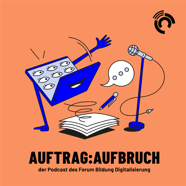 Artwork for Auftrag:Aufbruch – der Podcast des Forum Bildung Digitalisierung