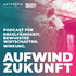 Aufwind Zukunft - Der Podcast für Zukunftsgestalter:innen