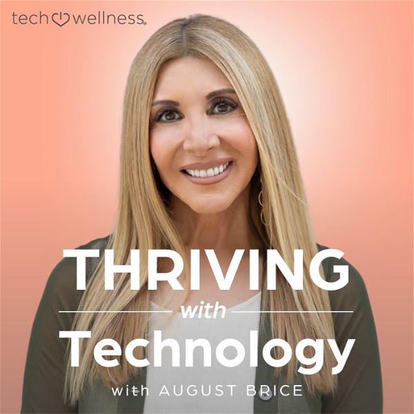 Artwork for Thriving With Technology – Tech Wellness