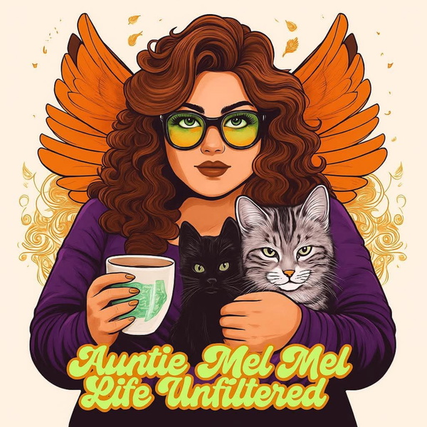 Artwork for Auntie Mel Mel Life Unfiltered