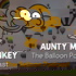 Aunty Monkey - The Balloon Podcast