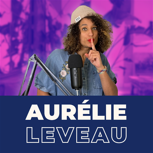 Artwork for Aurelie Leveau Podcast