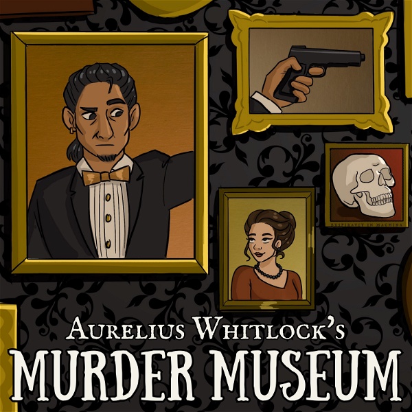 Artwork for Aurelius Whitlock's Murder Museum