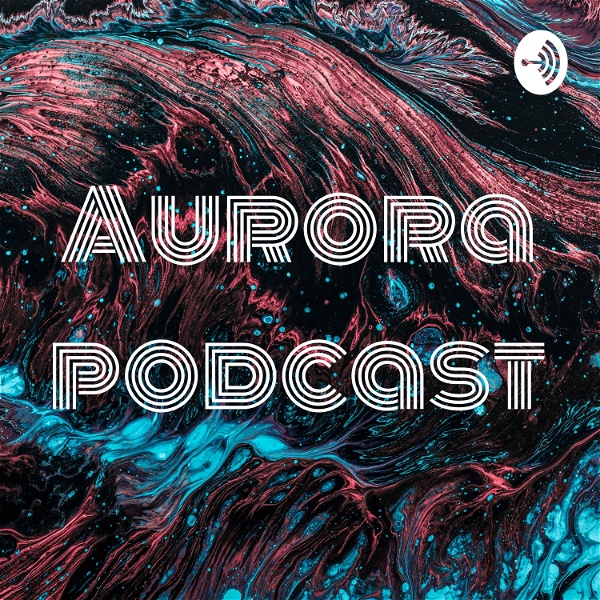 Artwork for Aurora podcast