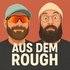 Aus dem Rough