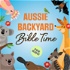 Aussie Backyard Bible Time For Kids!