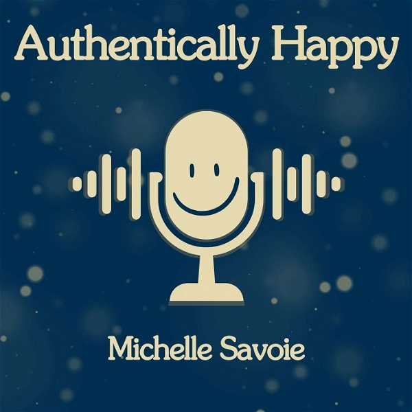 Artwork for Authentically Happy