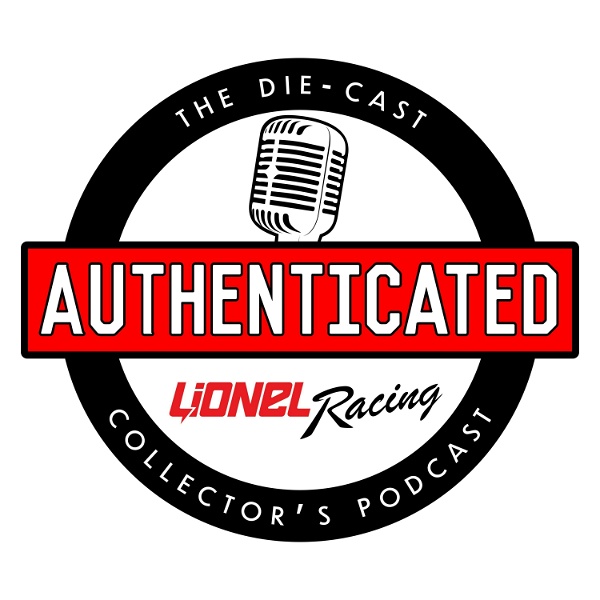 Artwork for Authenticated: The Die-cast Collector’s Podcast from Lionel Racing