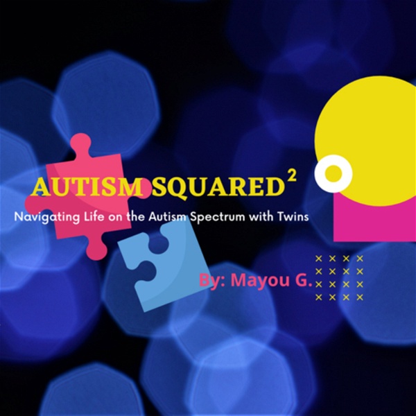 Artwork for Autism Squared: Navigating Life on the Autism Spectrum with Twins