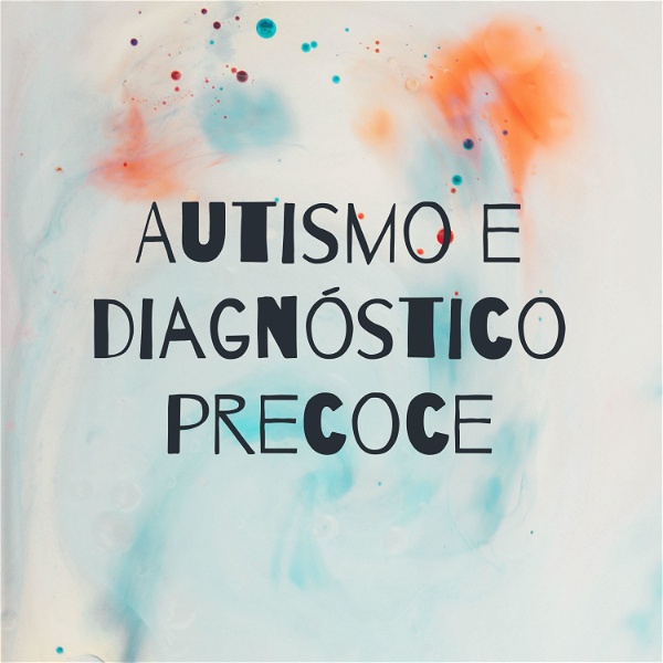 Artwork for Autismo e diagnóstico precoce