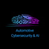 Automotive Cybersecurity & AI
