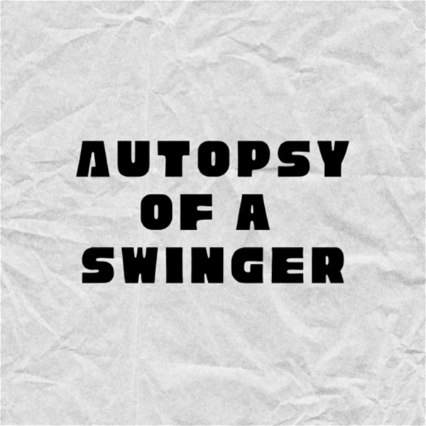 Artwork for Autopsy of a Swinger