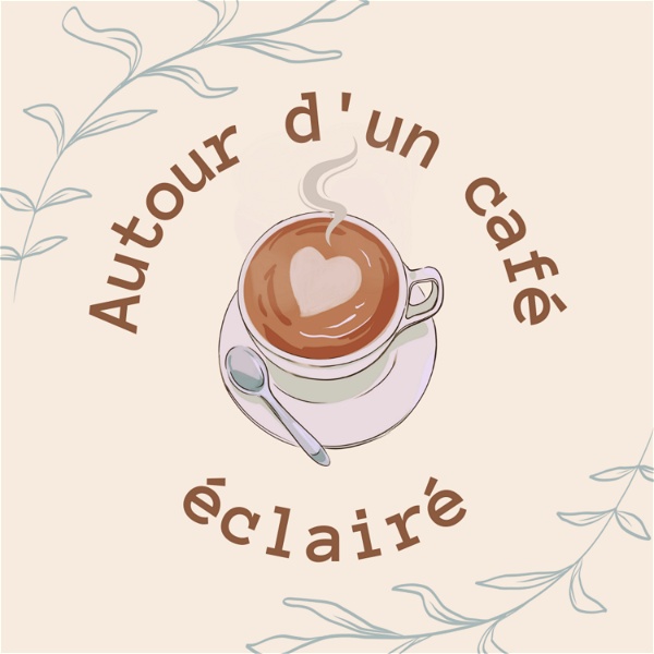 Artwork for Autour d'un café éclairé : science, naturopathie, santé et good vibes !