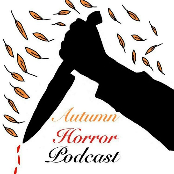 Artwork for Autumn Horror Podcast
