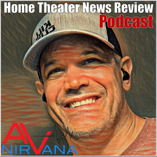 Artwork for AV Nirvana's Home Theater News Review