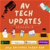 AV Tech Updates