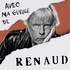 Avec ma gueule de Renaud