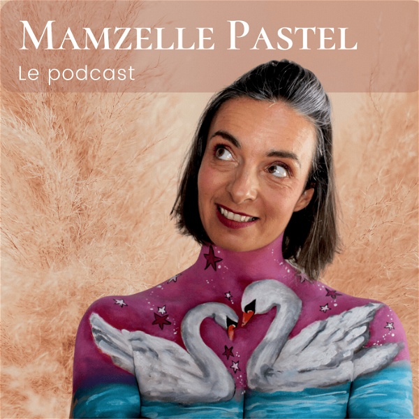 Artwork for Mamzelle Pastel le podcast