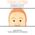 TODDCASTING PODCAST