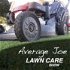Average Joe Lawn Care Show