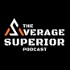 The Average Superior Podcast