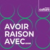 Avoir raison avec...