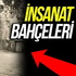 Avrupa'nın İnsanlık Ayıbı "İnsanat" Bahçeleri