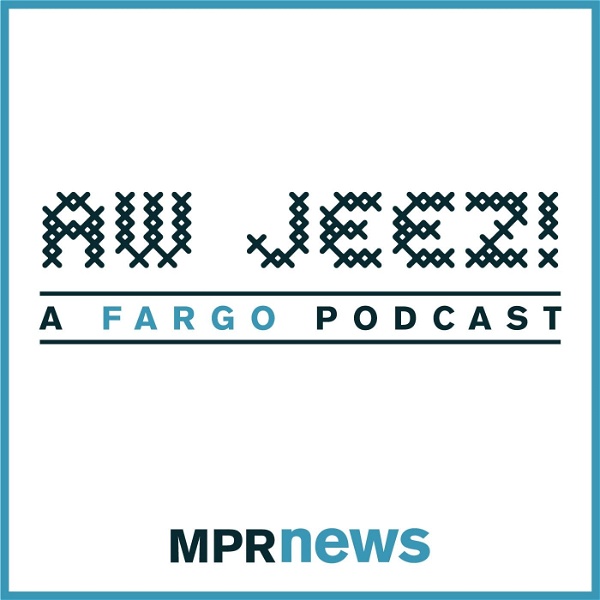 Artwork for Aw Jeez: A ‘Fargo’ Podcast