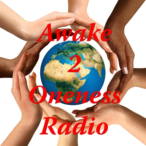 Artwork for Awake 2 Oneness Radio