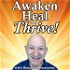 Awaken Heal and Thrive!