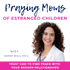 Praying Moms of Estranged Children -  Pray, Trust in God, Prodigal, Estrangement, God’s Peace, Scriptures