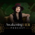 Awakening HER : Life and Business for Women