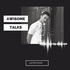 Awisome Talks by Awi Chin