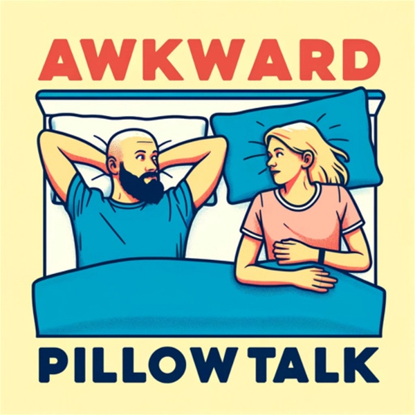 Artwork for Awkward Pillow Talk