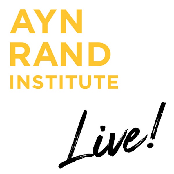 Artwork for Ayn Rand Institute Live!